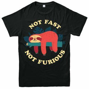 Sloth Not Fast Not Furious T-Shirt